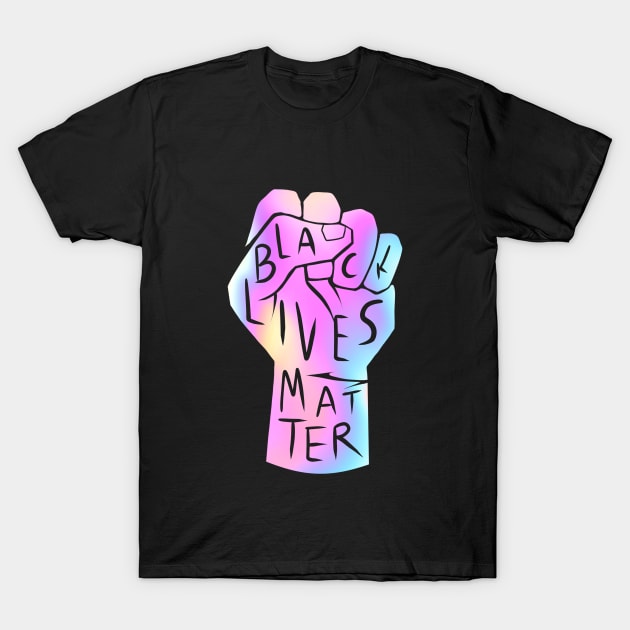 holographic black lives matter | power fist with quote (blm movement) T-Shirt by acatalepsys 